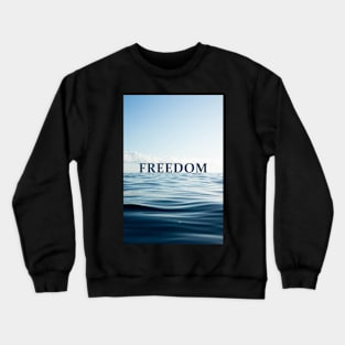 FREEDOM Crewneck Sweatshirt